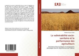 La vulnérabilité socio-sanitaire et la performance des agriculteurs