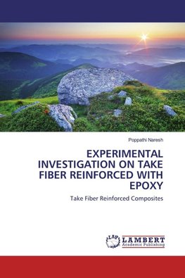 EXPERIMENTAL INVESTIGATION ON TAKE FIBER REINFORCED WITH EPOXY