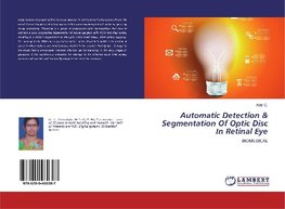 Automatic Detection & Segmentation Of Optic Disc In Retinal Eye