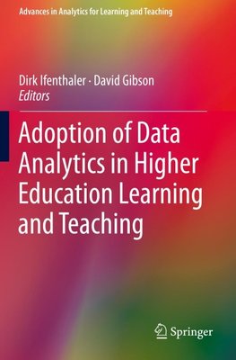 Adoption of Data Analytics in Higher Education Learning and Teaching