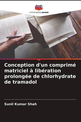 Conception d'un comprimé matriciel à libération prolongée de chlorhydrate de tramadol