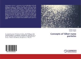 Concepts of Silver nano particles