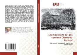 Les migrations qui ont construit Clermont-Ferrand