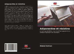 Adiponectine et résistine