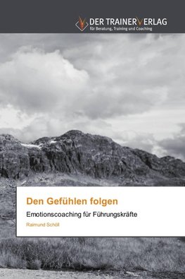 Den Gefühlen folgen