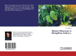 Recent Advances in Mangifera Indica L.