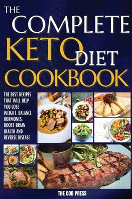 The Complete Keto Diet Cookbook