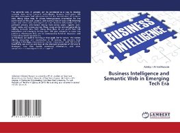 Business Intelligence and Semantic Web in Emerging Tech Era