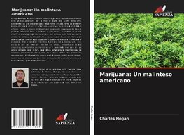 Marijuana: Un malinteso americano