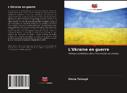 L'Ukraine en guerre