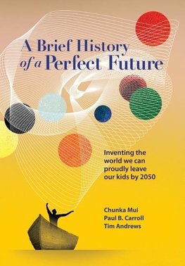 A Brief History of a Perfect Future