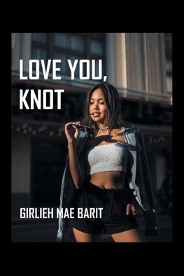 Love You, Knot