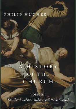 A History of the Church, Volume I