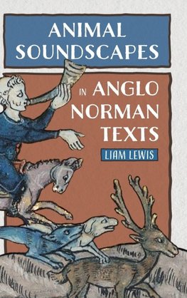 Animal Soundscapes in Anglo-Norman Texts