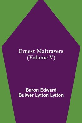 Ernest Maltravers (Volume V)