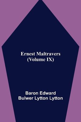 Ernest Maltravers (Volume Ix)