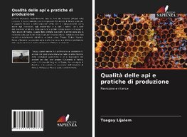 Qualità delle api e pratiche di produzione