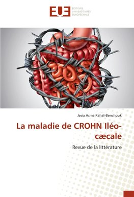 La maladie de CROHN Iléo-cæcale
