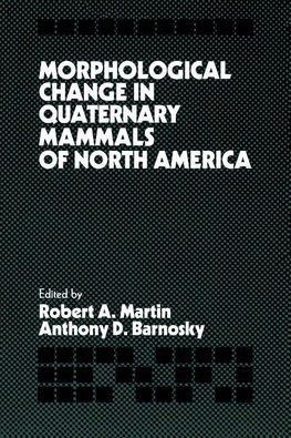 Morphological Change in Quaternary Mammals of North America