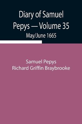 Diary Of Samuel Pepys - Volume 35