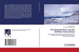 The Neanderthals and the Old/New Antarctickos