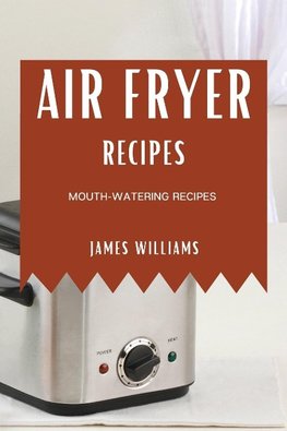 AIR FRYER RECIPES