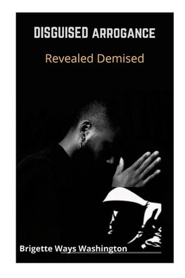 Disguised Arrogance Revealed Demise
