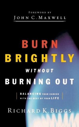 The Burn Brightly Without Burning Out