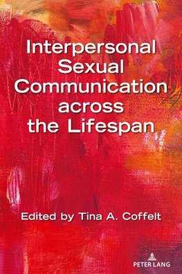 Interpersonal Sexual Communication across the Lifespan