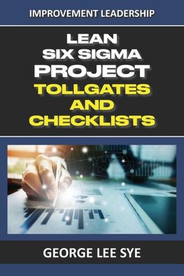 Lean Six Sigma Project Tollgates and Checklists