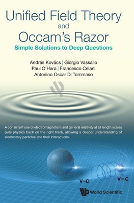 UNIFIED FIELD THEORY AND OCCAM'S RAZOR