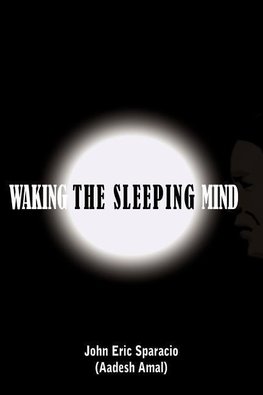 WAKING THE SLEEPING MIND