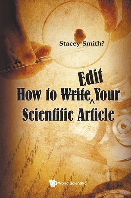 HOW TO WRITE EDIT YOUR SCIENTIFIC ARTICLE