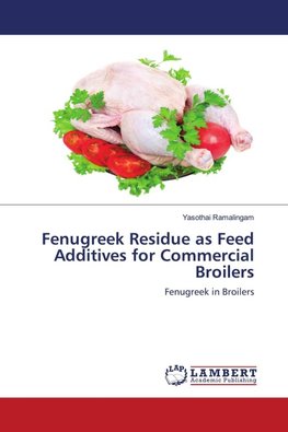 Fenugreek Residue as Feed Additives for Commercial Broilers