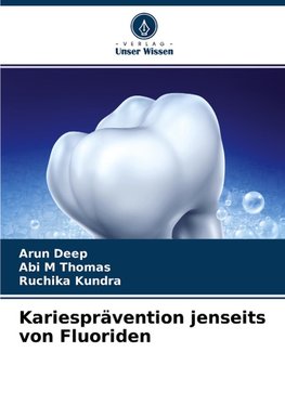 Kariesprävention jenseits von Fluoriden
