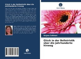 Glück in der Belletristik über die Jahrhunderte hinweg