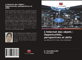 L'Internet des objets : Opportunités, perspectives et défis