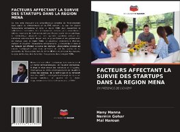 FACTEURS AFFECTANT LA SURVIE DES STARTUPS DANS LA REGION MENA