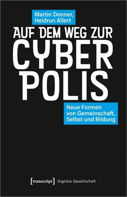 Auf dem Weg zur Cyberpolis?