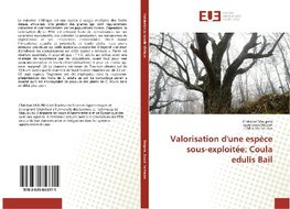Valorisation d'une espèce sous-exploitée: Coula edulis Bail