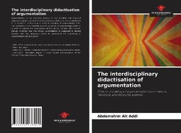 The interdisciplinary didactisation of argumentation
