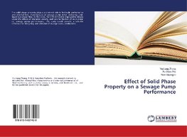 Effect of Solid Phase Property on a Sewage Pump Performance