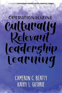 Operationalizing Culturally Relevant Leadership Learning