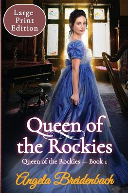 Queen of the Rockies Large Print