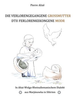 Die verlorengegangene Grossmutter - Dtii Ferlorenkekongene Modr