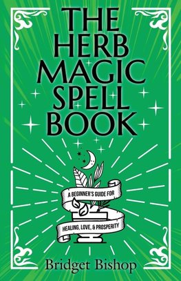 The Herb Magic Spell Book