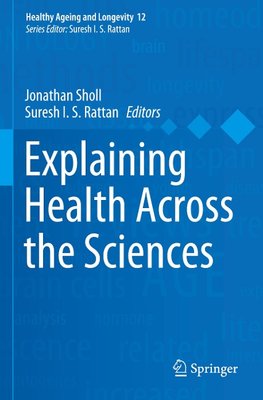 Explaining Health Across the Sciences