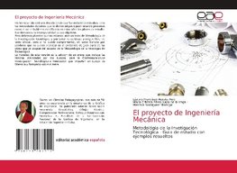 El proyecto de Ingeniería Mecánica