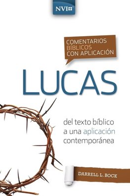 Los Comentario B¿¿blico Con Aplicaci¿¿n NVI Lucas