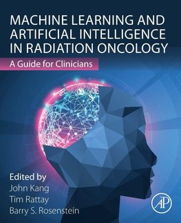 Machine Learning and Artificial Intelligence in Radiation Oncology
